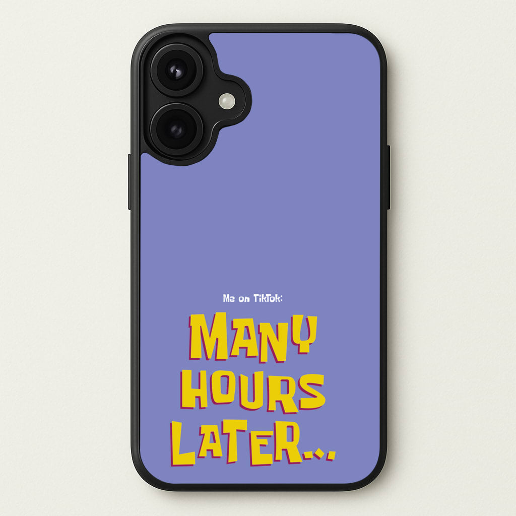 Many Hours Later Phone Case for iPhone 17