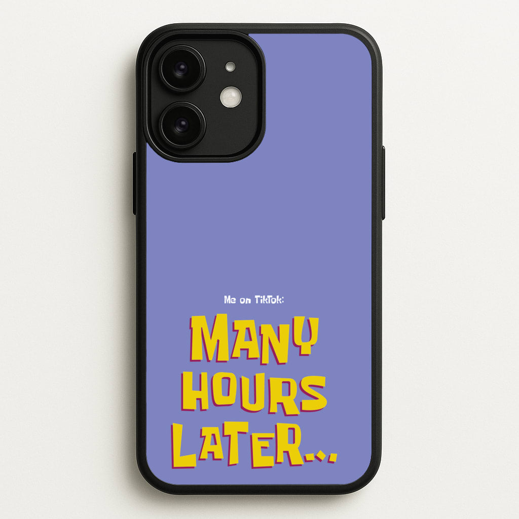 Many Hours Later - Spongebob Phone Case for iPhone 11