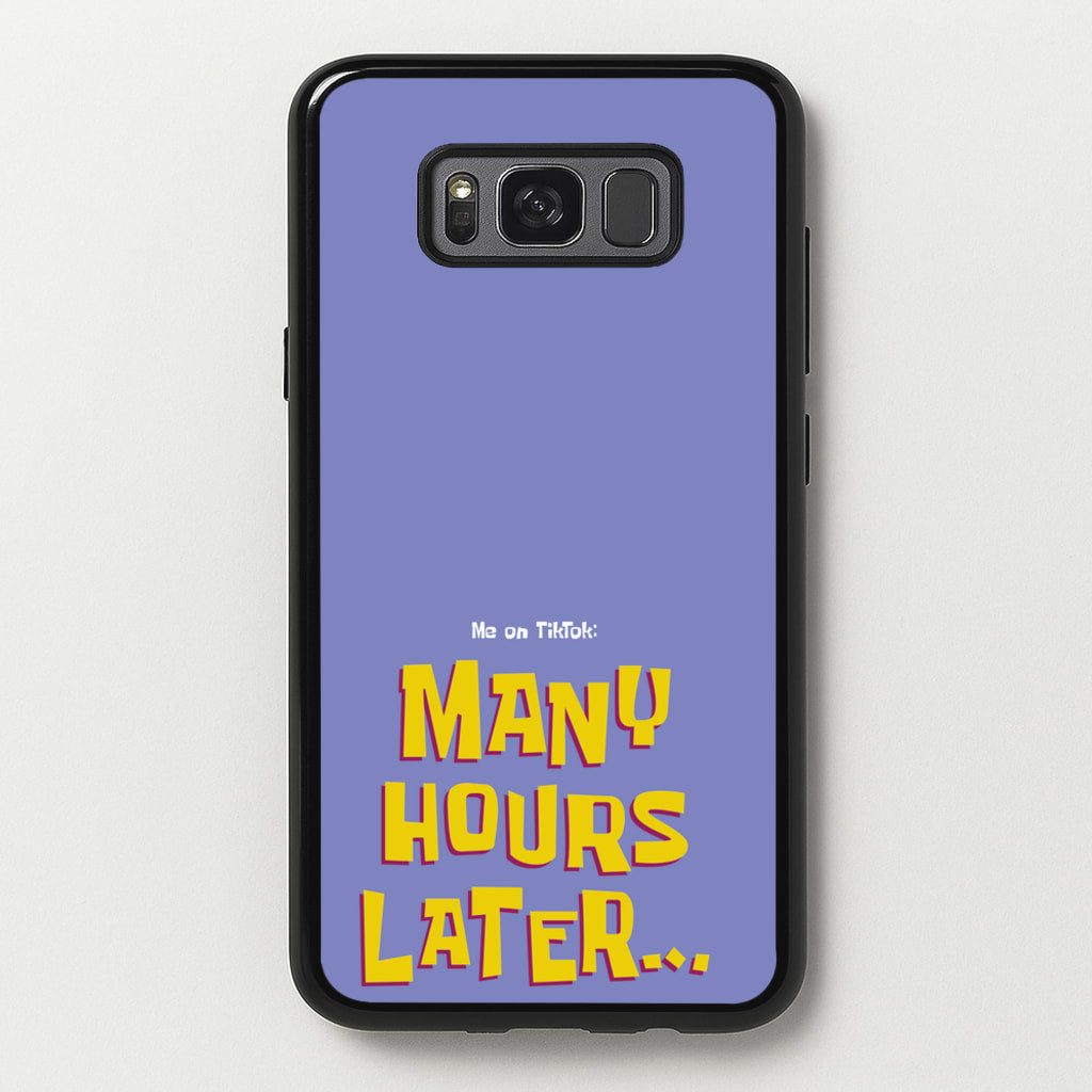 Many Hours Later - Spongebob Phone Case for Galaxy S8 Plus
