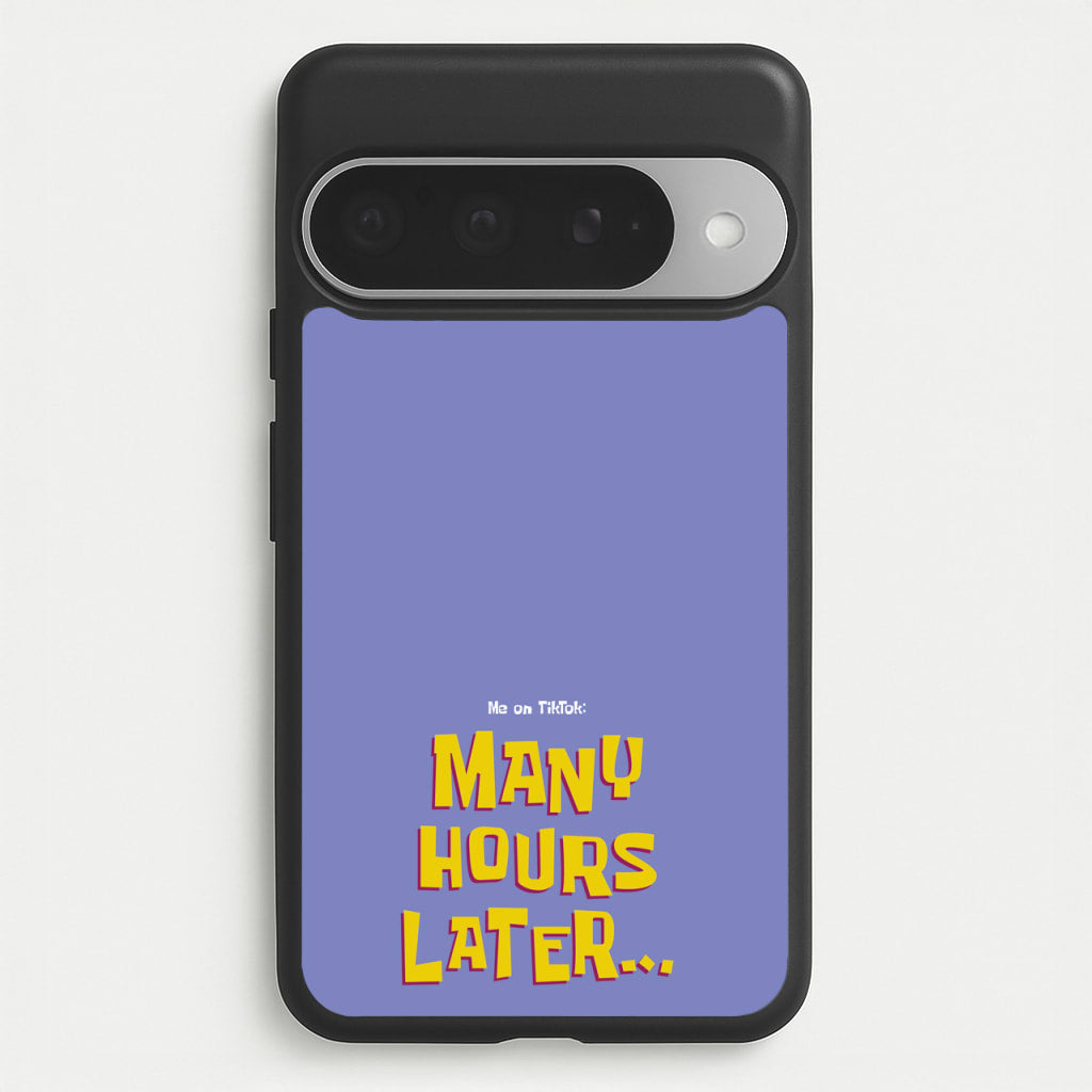 Many Hours Later Phone Case for Google Pixel 10 Pro XL