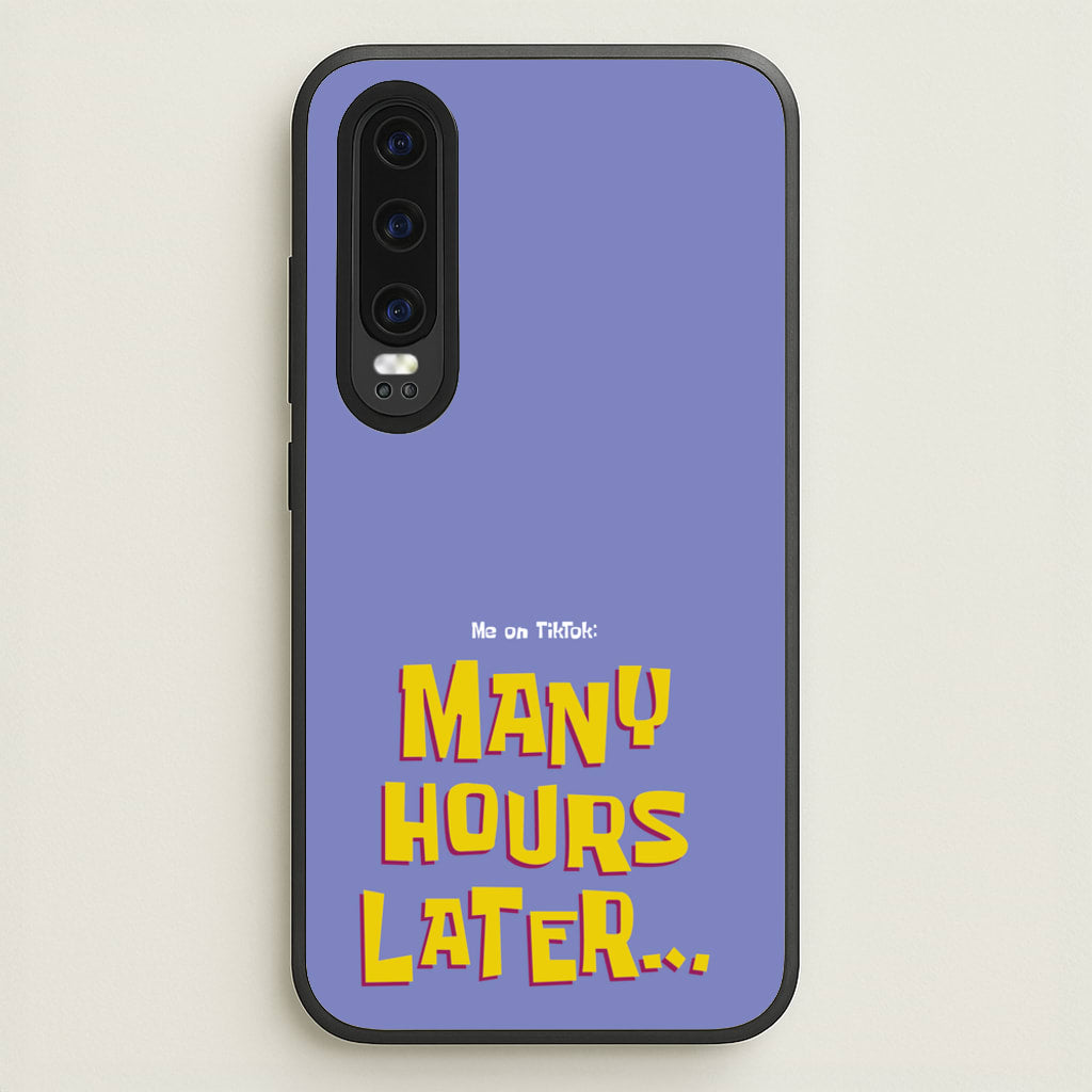 Many Hours Later - Spongebob Phone Case for Huawei P30