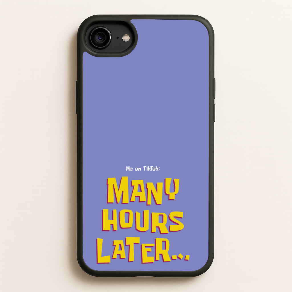 Many Hours Later - Spongebob Phone Case for iPhone 6 / 7 / 8 / SE
