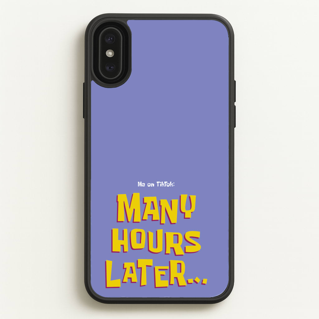Many Hours Later - Spongebob Phone Case for iPhone XS Max