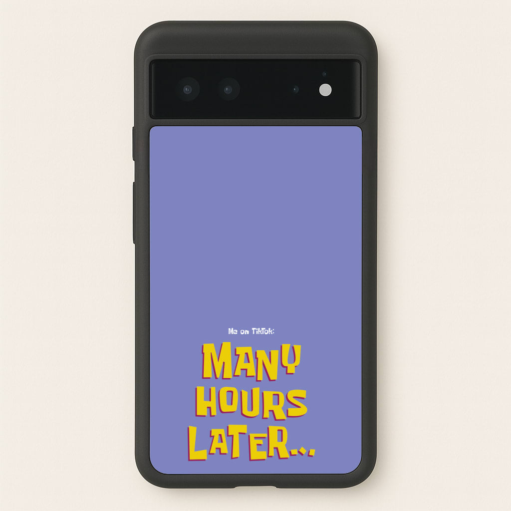 Many Hours Later - Spongebob Phone Case for Google Pixel 6