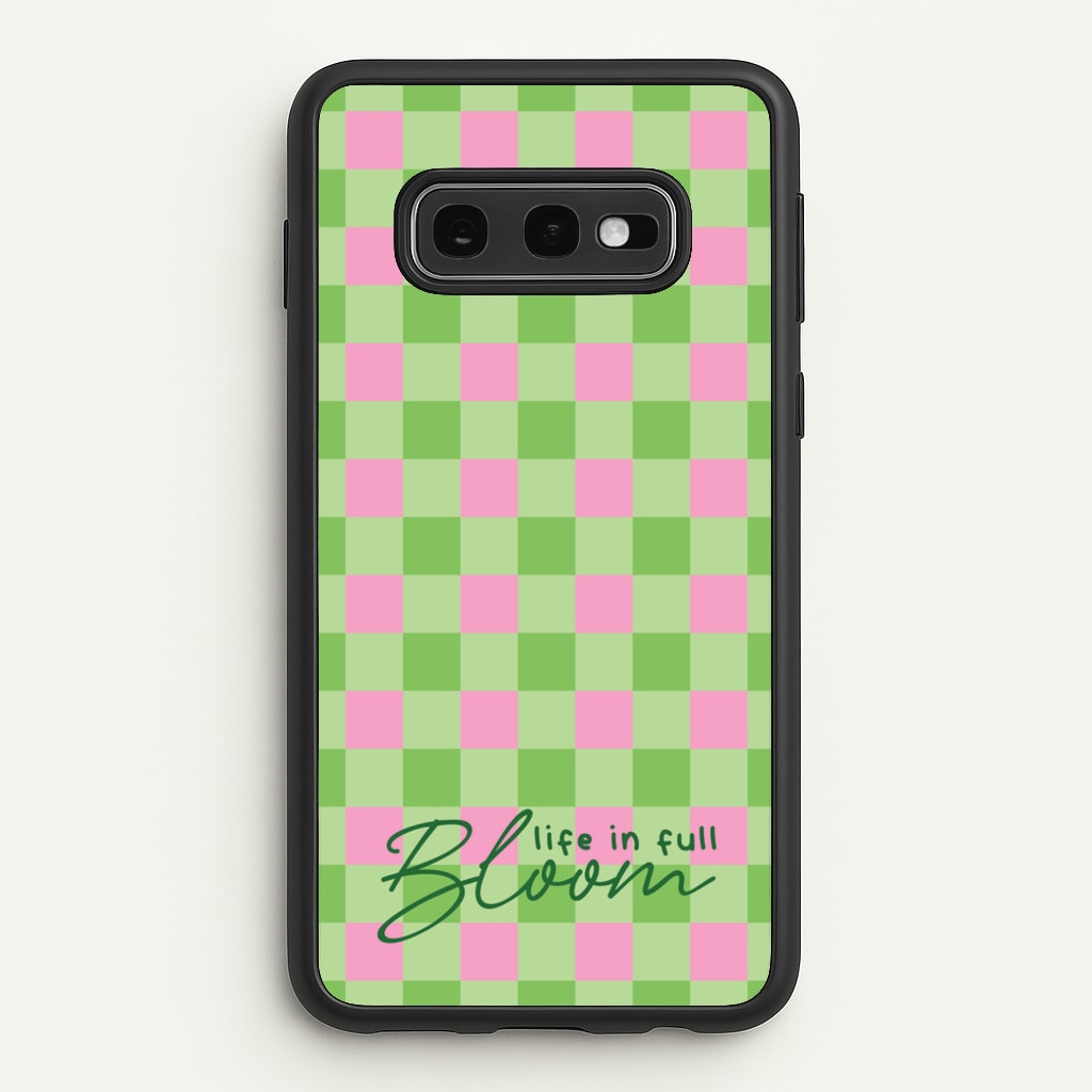 Life In Full Bloom Checkered - Spring Phone Case for Galaxy S10e