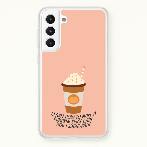 Learn How To Make A Pumpkin Spice Latte - Halloween Queens - Scream Queens Phone Case for Galaxy S22