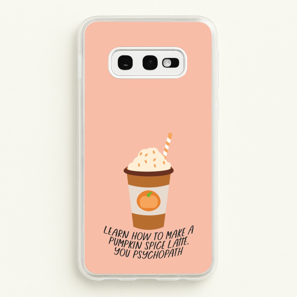 Learn How To Make A Pumpkin Spice Latte - Halloween Queens - Scream Queens Phone Case for Galaxy S10e