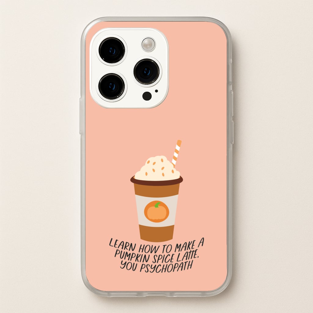 Learn How To Make A Pumpkin Spice Latte - Halloween Queens - Scream Queens Phone Case for iPhone 15 Pro Max