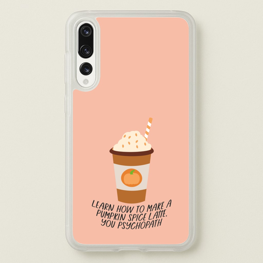 Learn How To Make A Pumpkin Spice Latte - Halloween Queens - Scream Queens Phone Case for Huawei P20 Pro