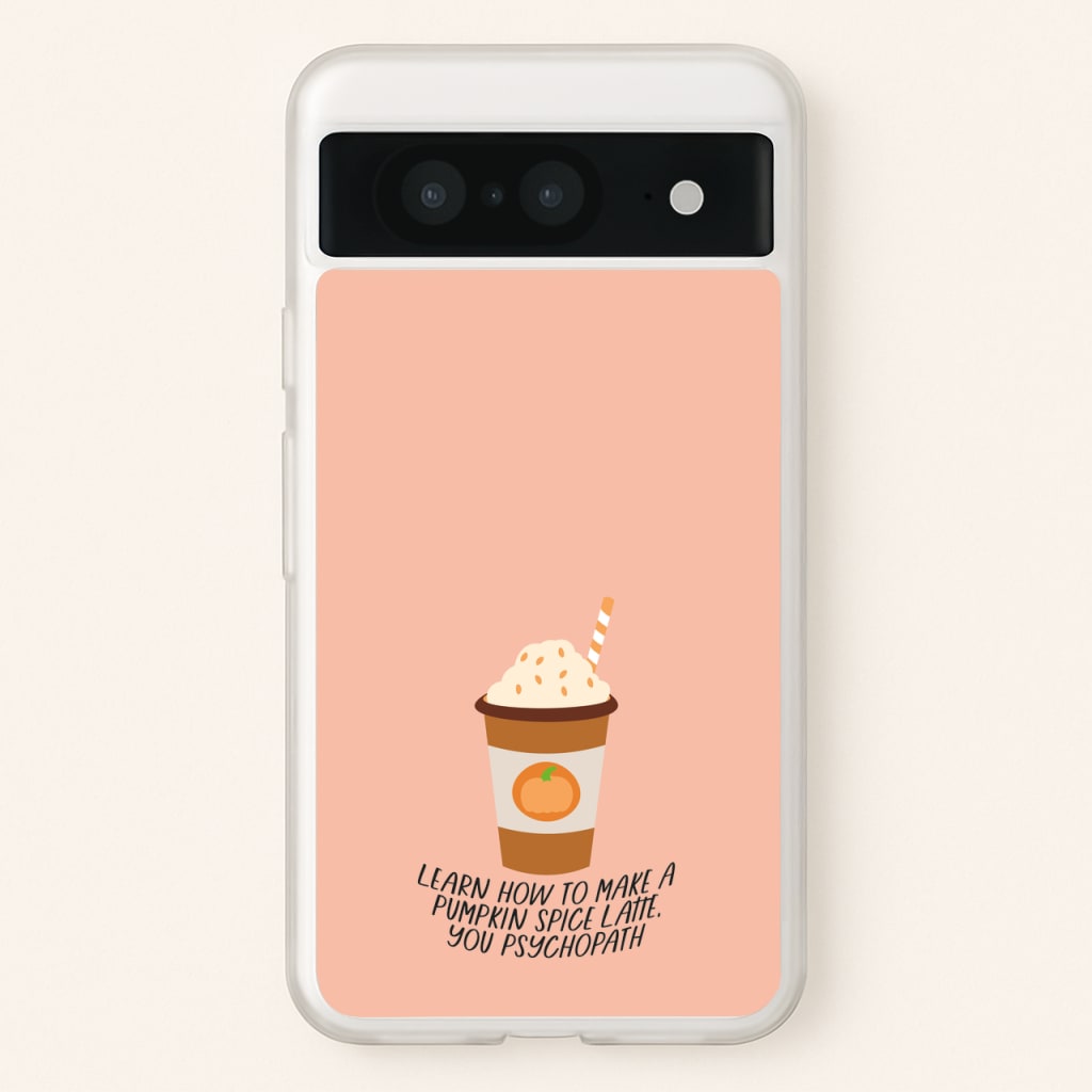 Learn How To Make A Pumpkin Spice Latte - Halloween Queens - Scream Queens Phone Case for Google Pixel 8