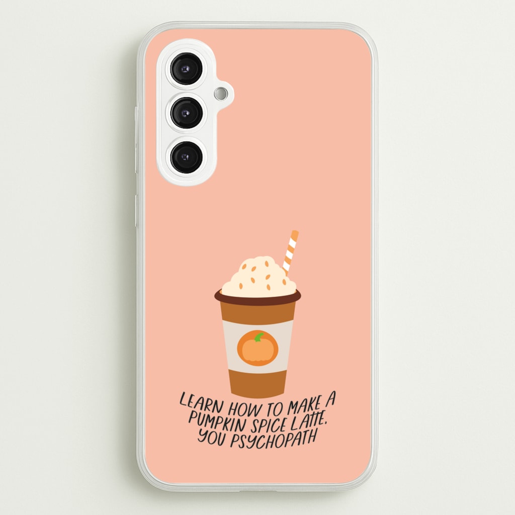 Learn How To Make A Pumpkin Spice Latte - Halloween Queens - Scream Queens Phone Case for Galaxy S23FE