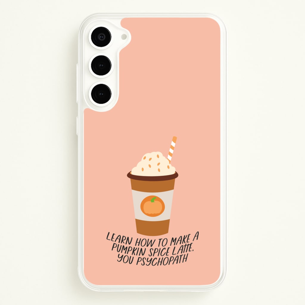 Learn How To Make A Pumpkin Spice Latte - Halloween Queens - Scream Queens Phone Case for Galaxy S23 Plus
