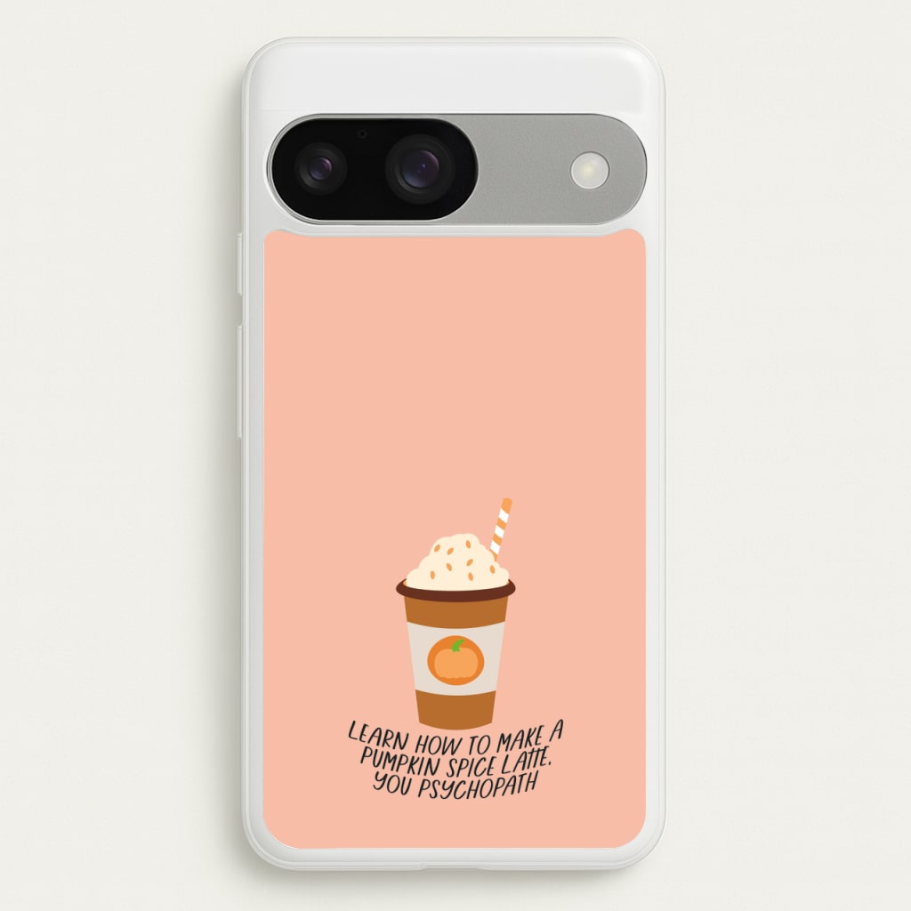Learn How To Make A Pumpkin Spice Latte - Halloween Queens - Scream Queens Phone Case for Google Pixel 9 / 9 Pro