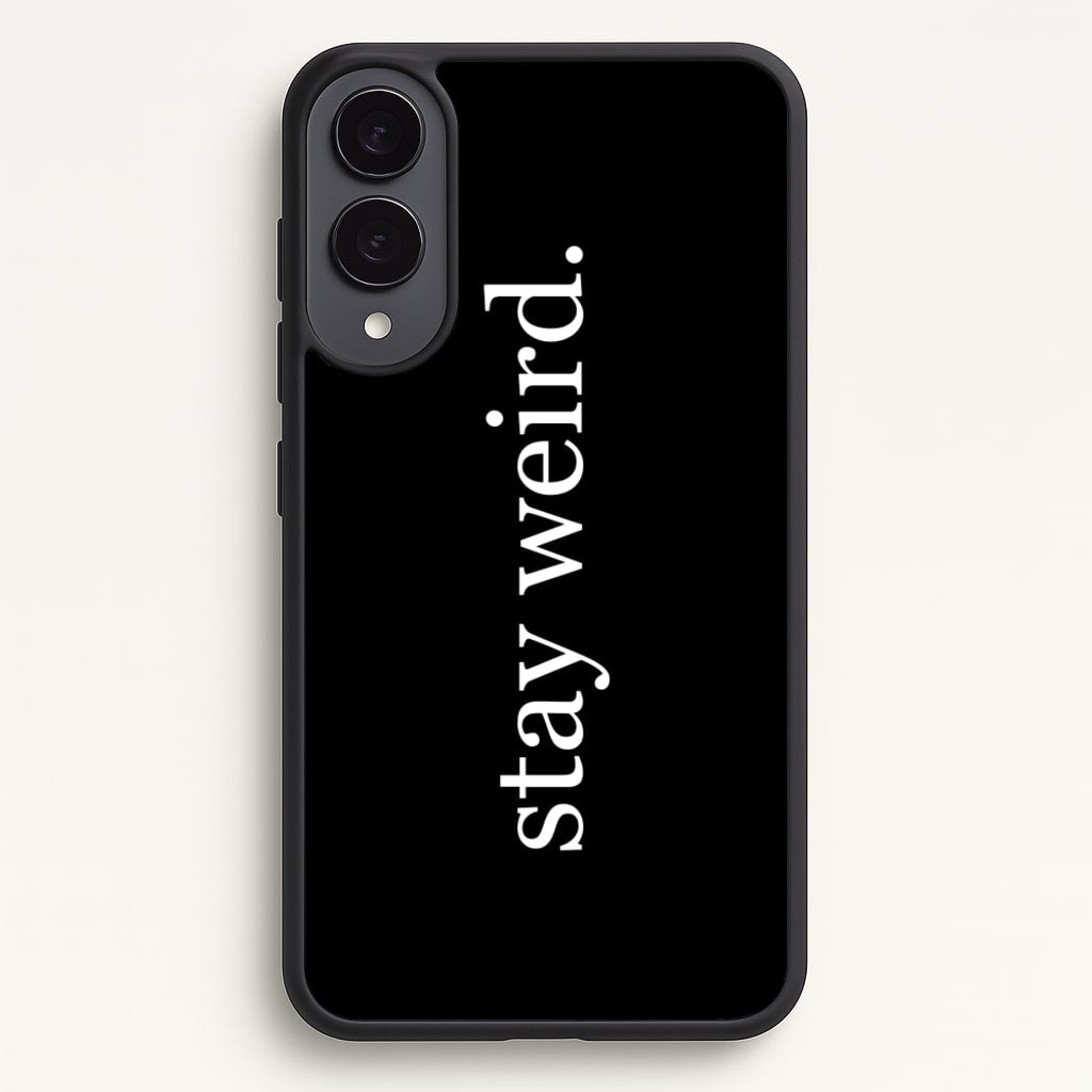Stay Weird - Phone Case for Galaxy S25 Edge