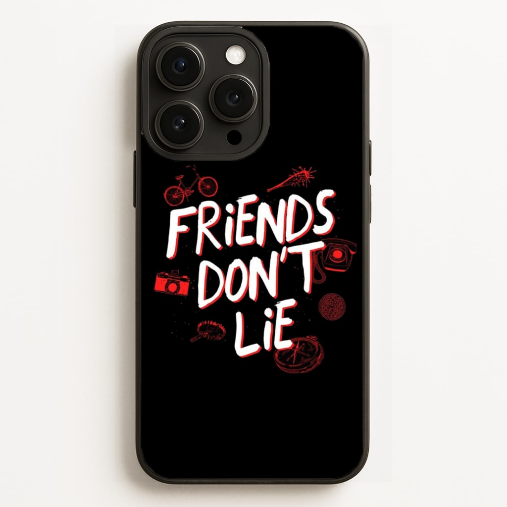 Friends Don't Lie Phone Case