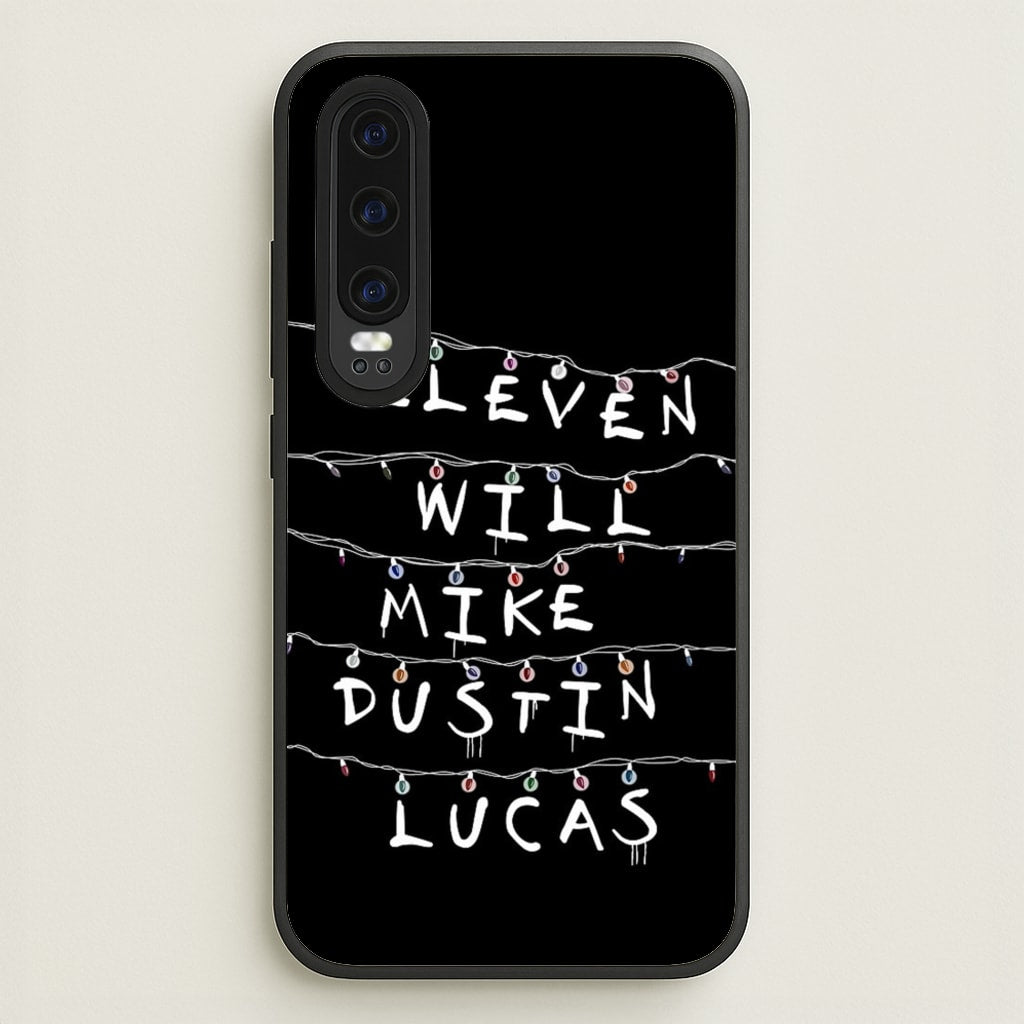Eleven, Will, Mike, Dustin & Lucas - Stranger Things Phone Case for Huawei P30