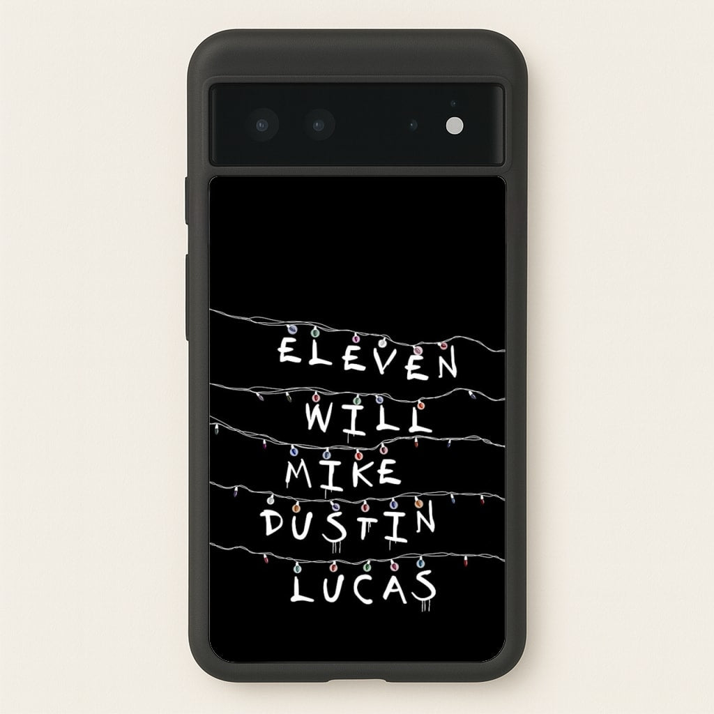 Eleven, Will, Mike, Dustin & Lucas - Stranger Things Phone Case for Google Pixel 6