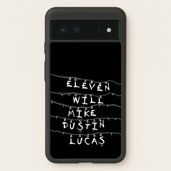 Eleven, Will, Mike, Dustin & Lucas - Stranger Things Phone Case for Google Pixel 6