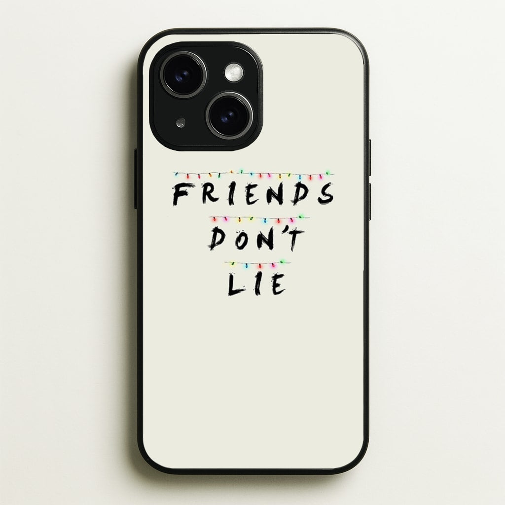 Friends Don't Lie Lights - Friends Phone Case for iPhone 15 Plus
