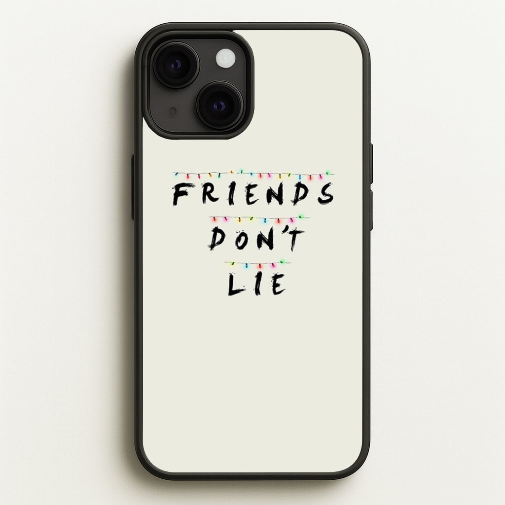 Friends Don't Lie Lights - Friends Phone Case for iPhone 13