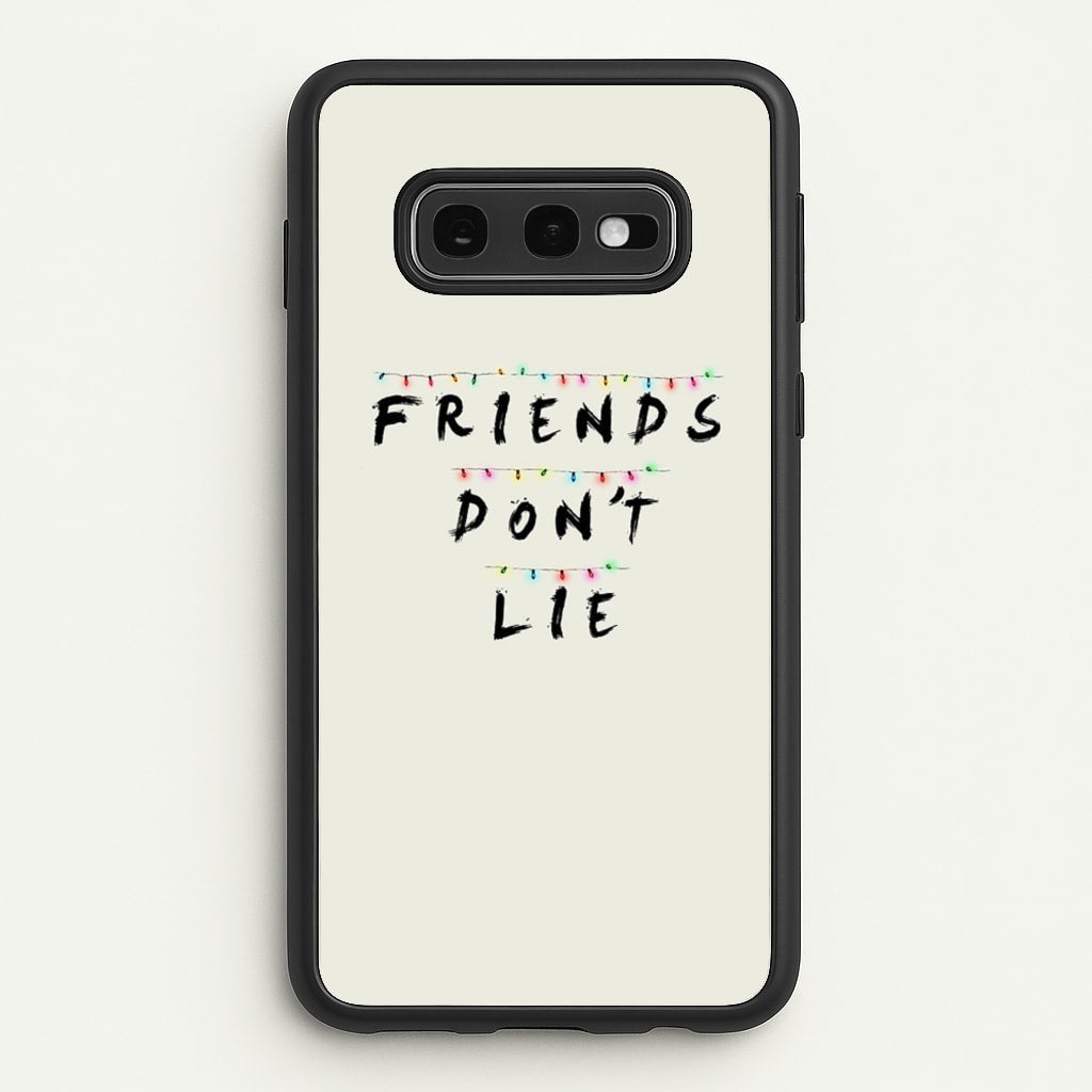 Friends Don't Lie Lights - Friends Phone Case for Galaxy S10e