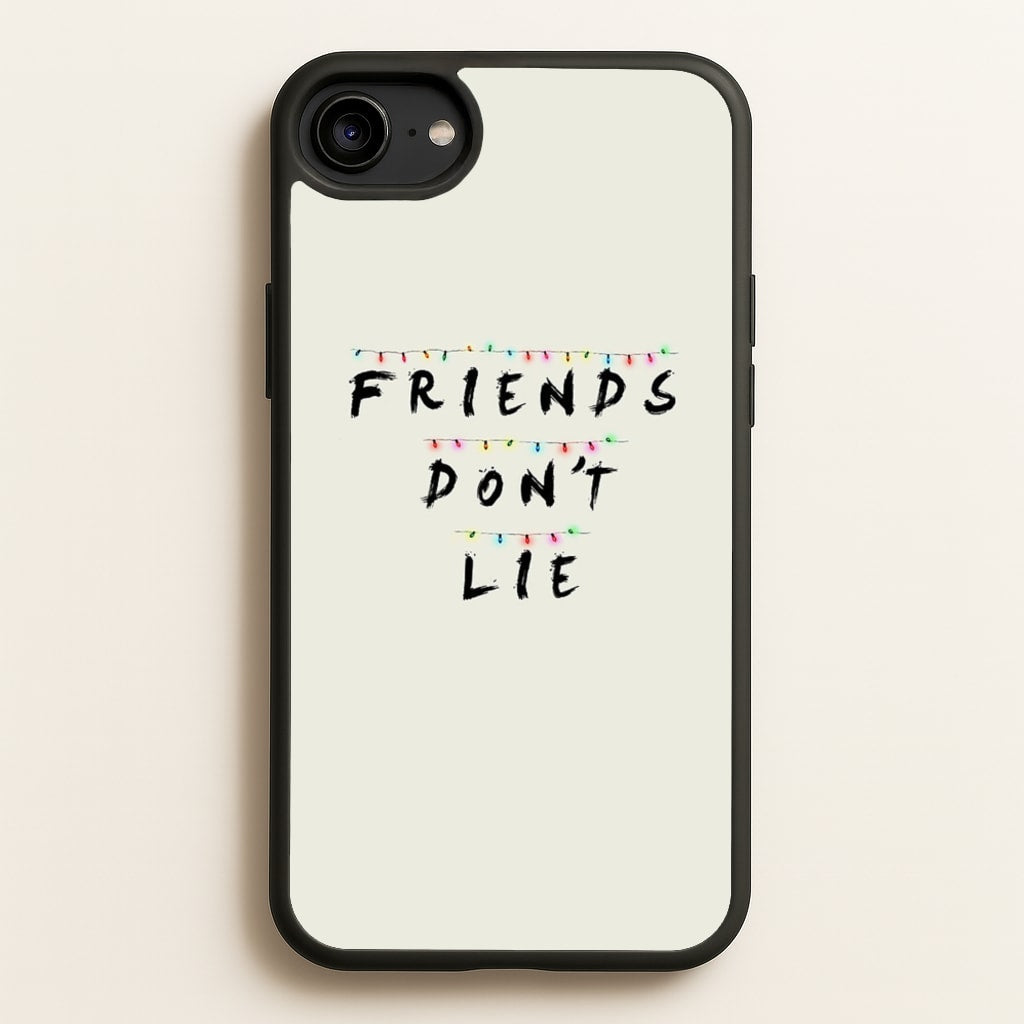 Friends Don't Lie Lights - Friends Phone Case for iPhone 6 / 7 / 8 / SE