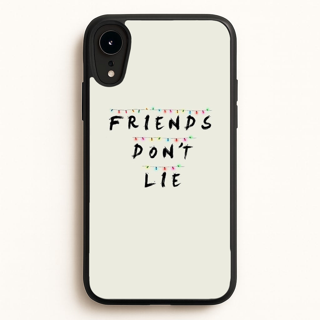 Friends Don't Lie Lights - Friends Phone Case for iPhone XR