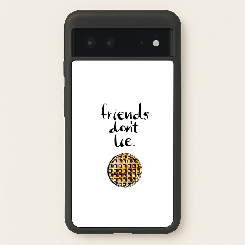 Friends Don't Lie Waffle - Friends Phone Case for Google Pixel 6