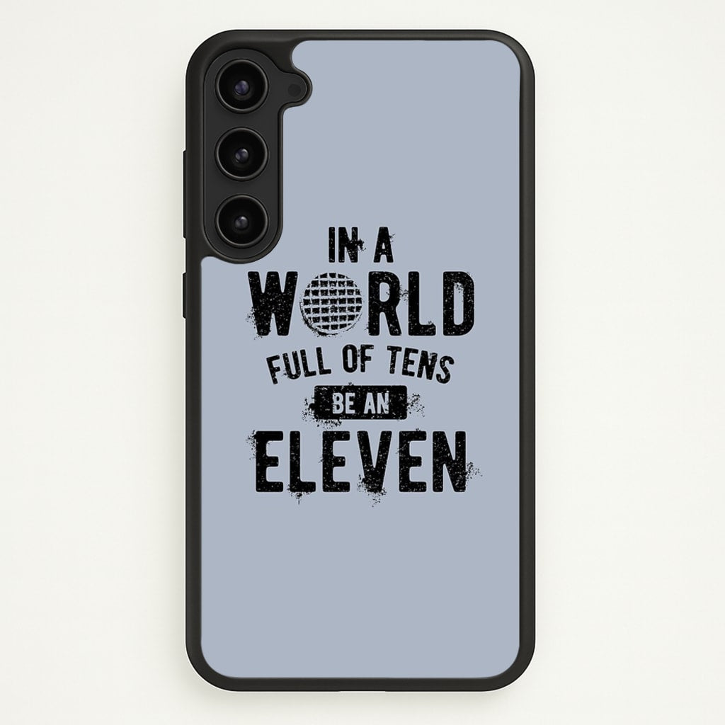 Be An Eleven - Stranger Things Phone Case for Galaxy S23