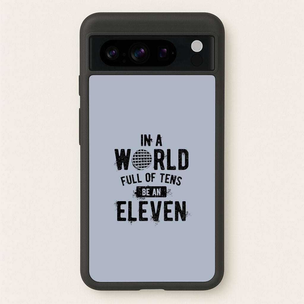 Be An Eleven - Stranger Things Phone Case for Google Pixel 8 Pro