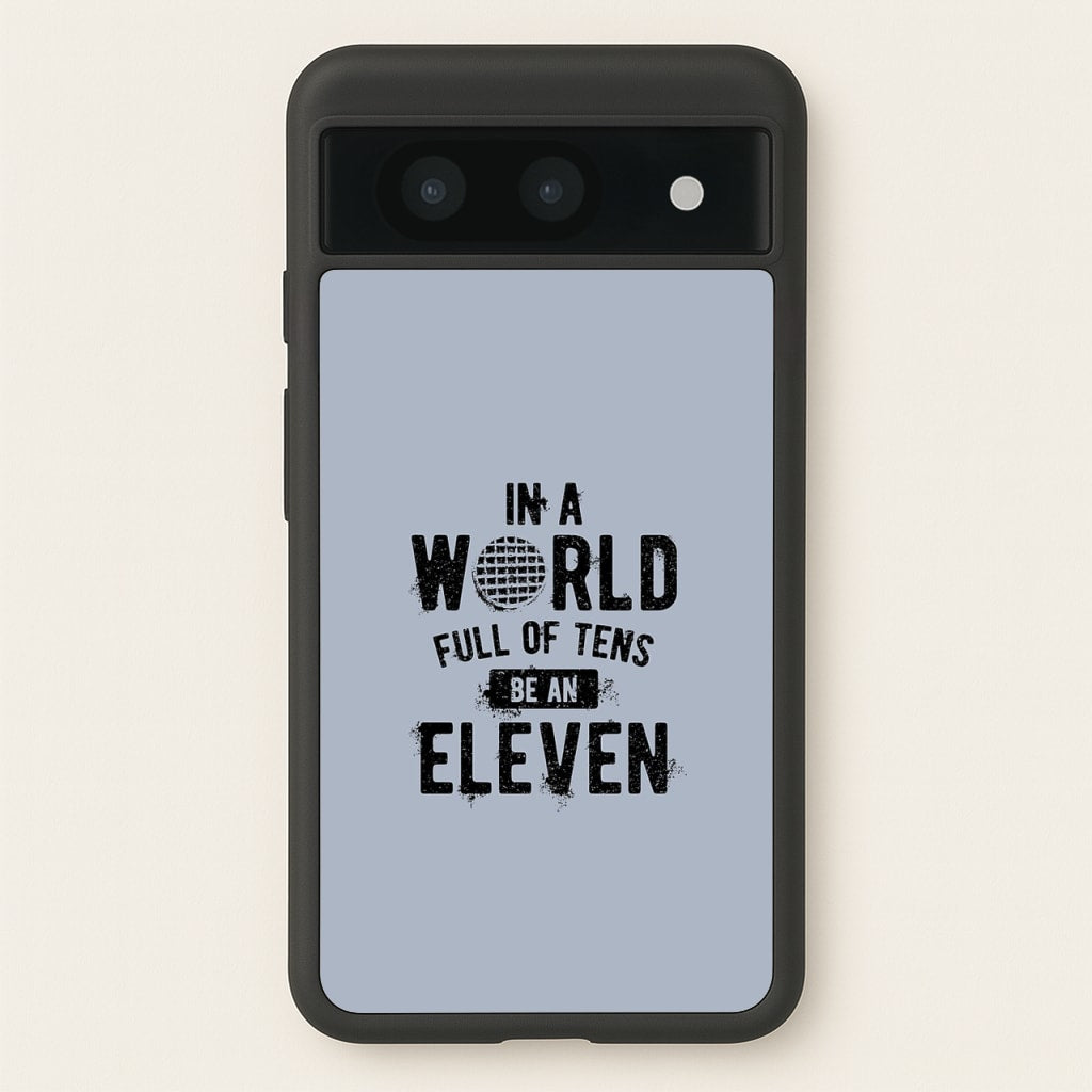 Be An Eleven - Stranger Things Phone Case for Google Pixel 8a