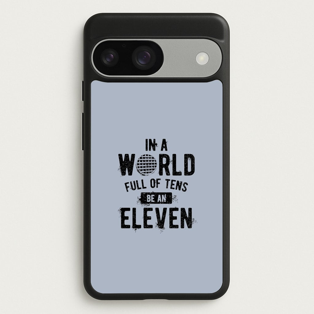 Be An Eleven - Stranger Things Phone Case for Google Pixel 9 / 9 Pro