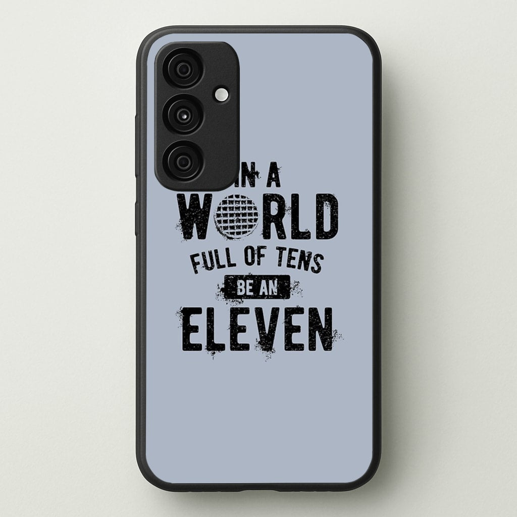 Be An Eleven - Stranger Things Phone Case for Galaxy A35