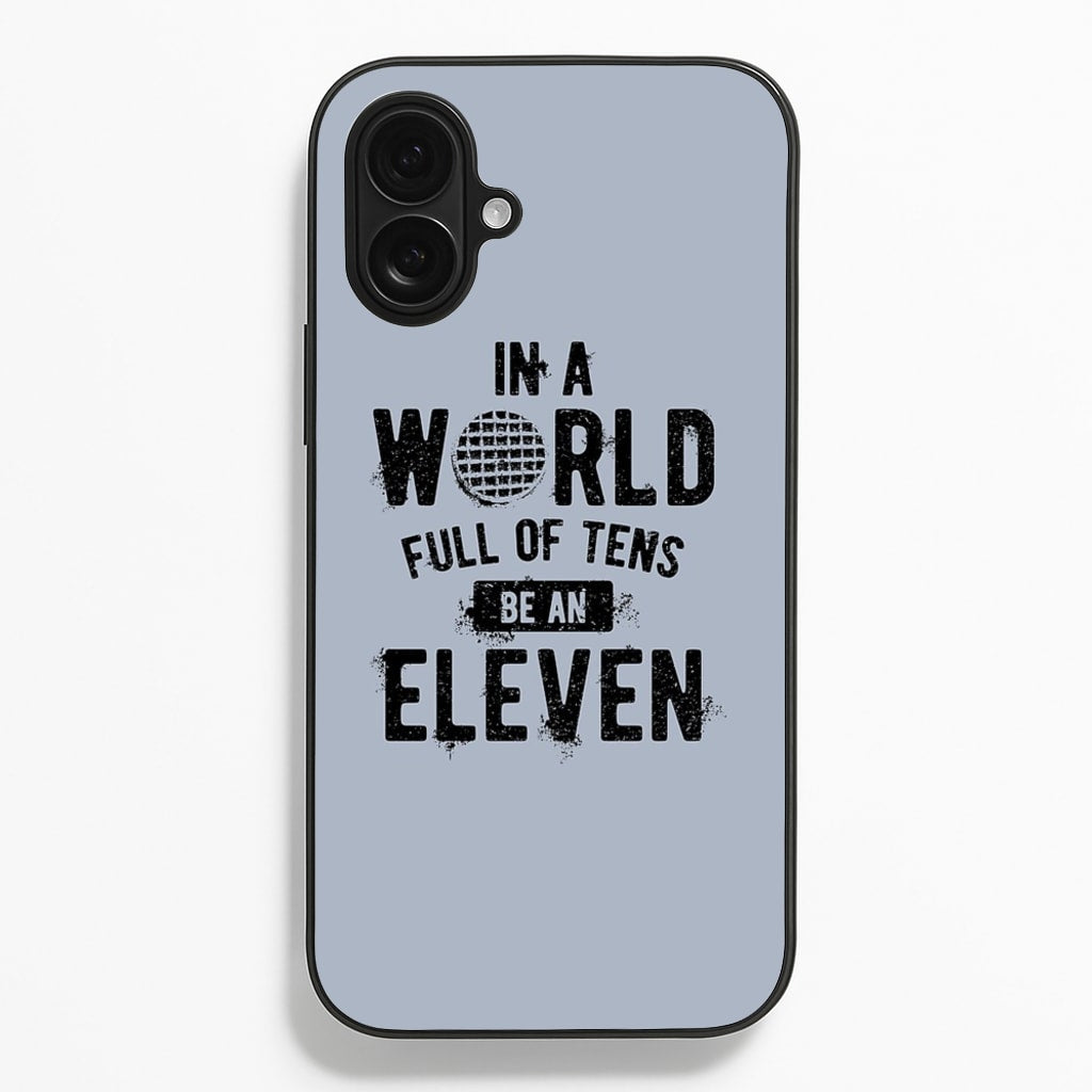 Be An Eleven - Stranger Things Phone Case for iPhone 16 Plus