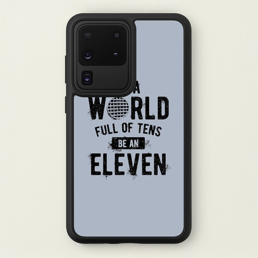 Be An Eleven - Stranger Things Phone Case for Galaxy S20 Ultra