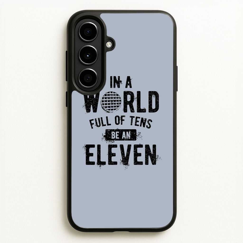 Be An Eleven - Stranger Things Phone Case for Galaxy A56