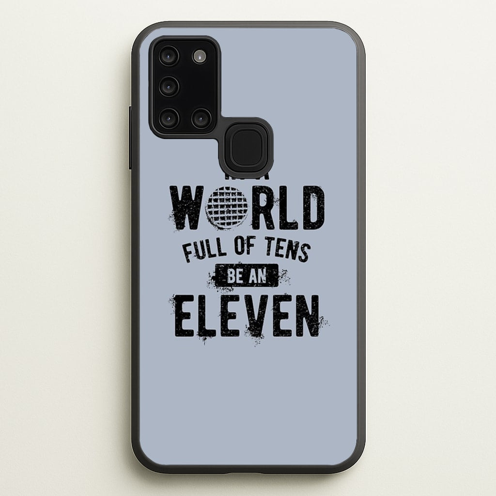 Be An Eleven - Stranger Things Phone Case for Galaxy A21s