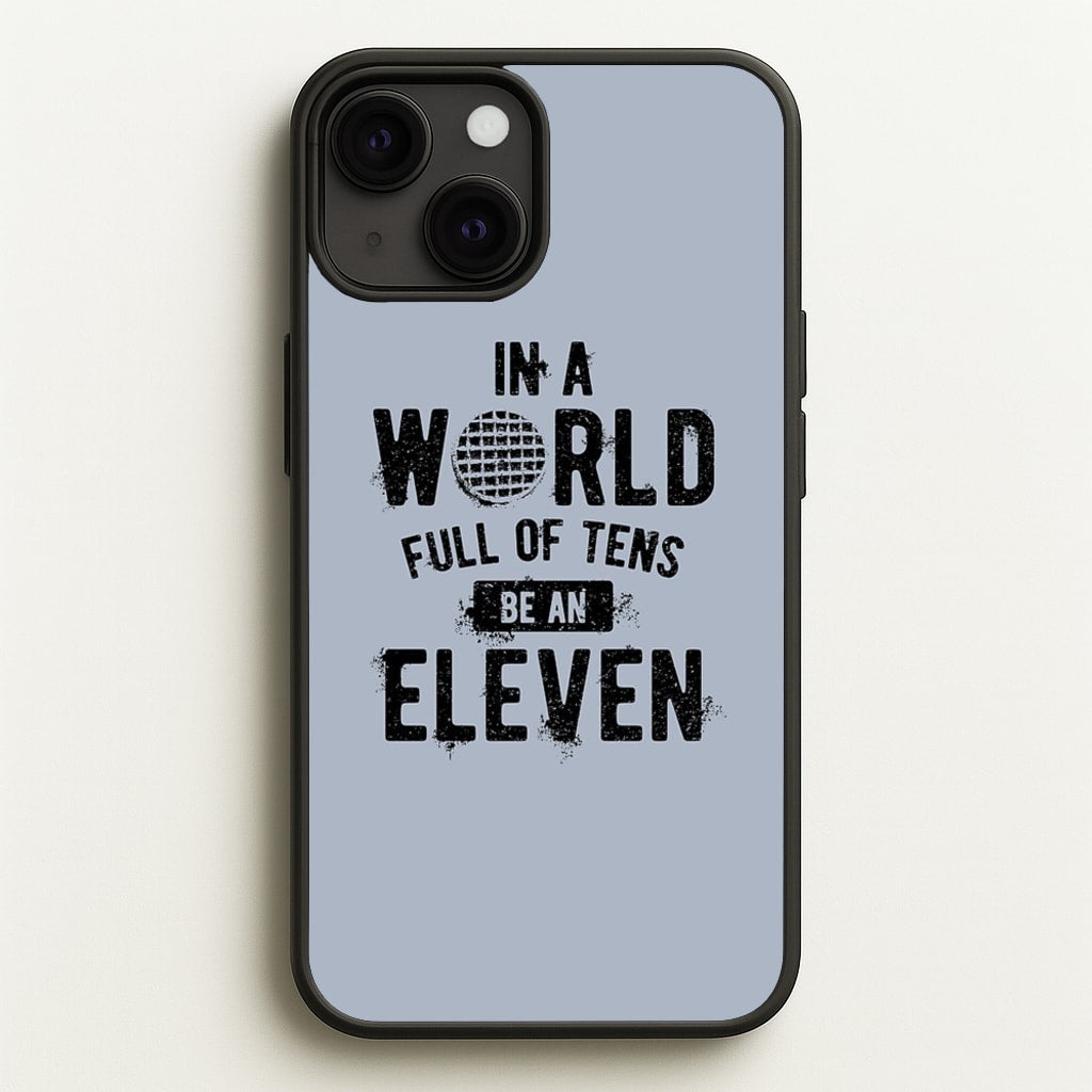 Be An Eleven - Stranger Things Phone Case for iPhone 13 Mini