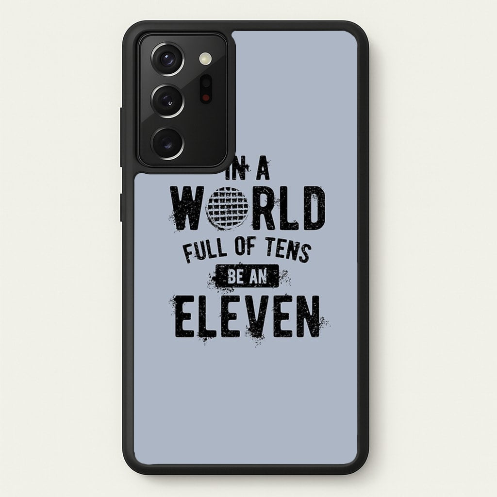 Be An Eleven - Stranger Things Phone Case for Galaxy Note 20 Ultra