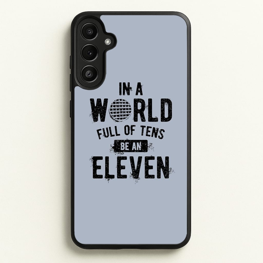 Be An Eleven - Stranger Things Phone Case for Galaxy A34
