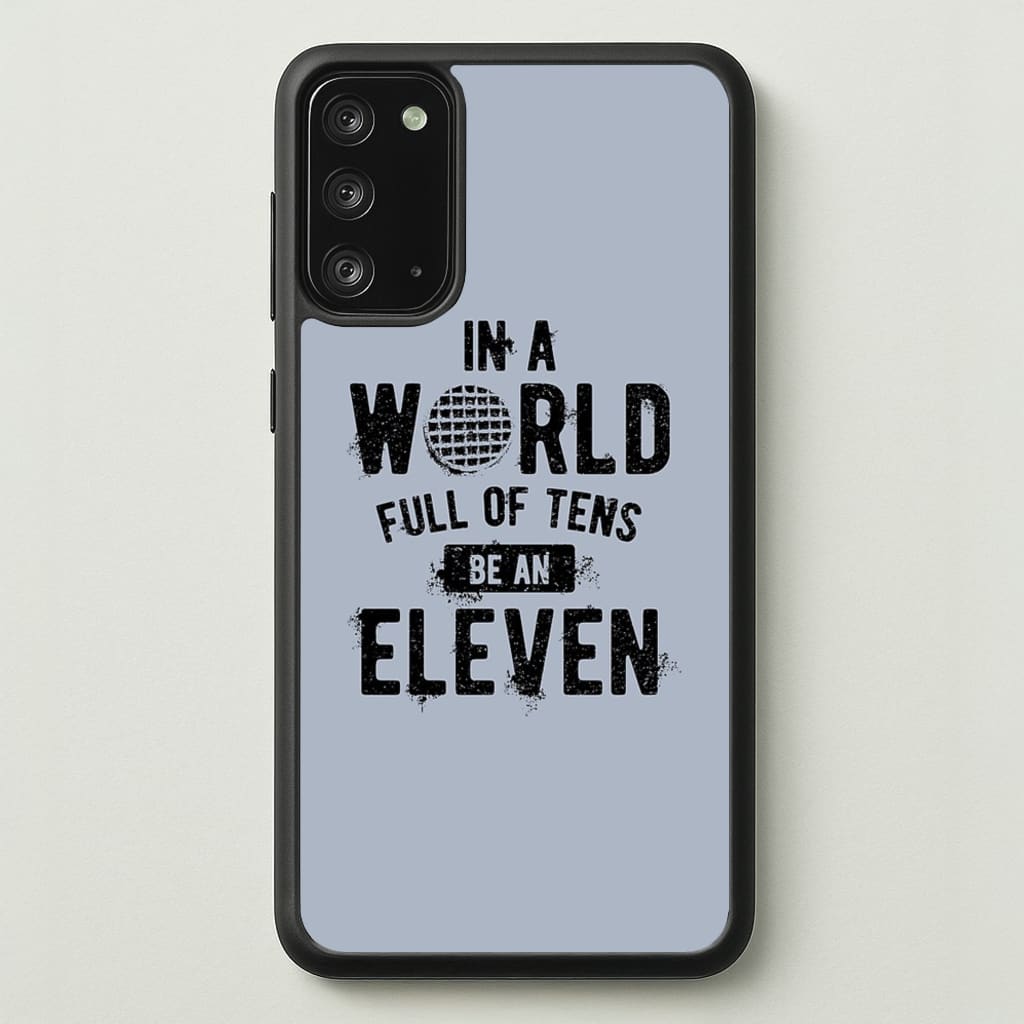 Be An Eleven - Stranger Things Phone Case for Galaxy Note 20