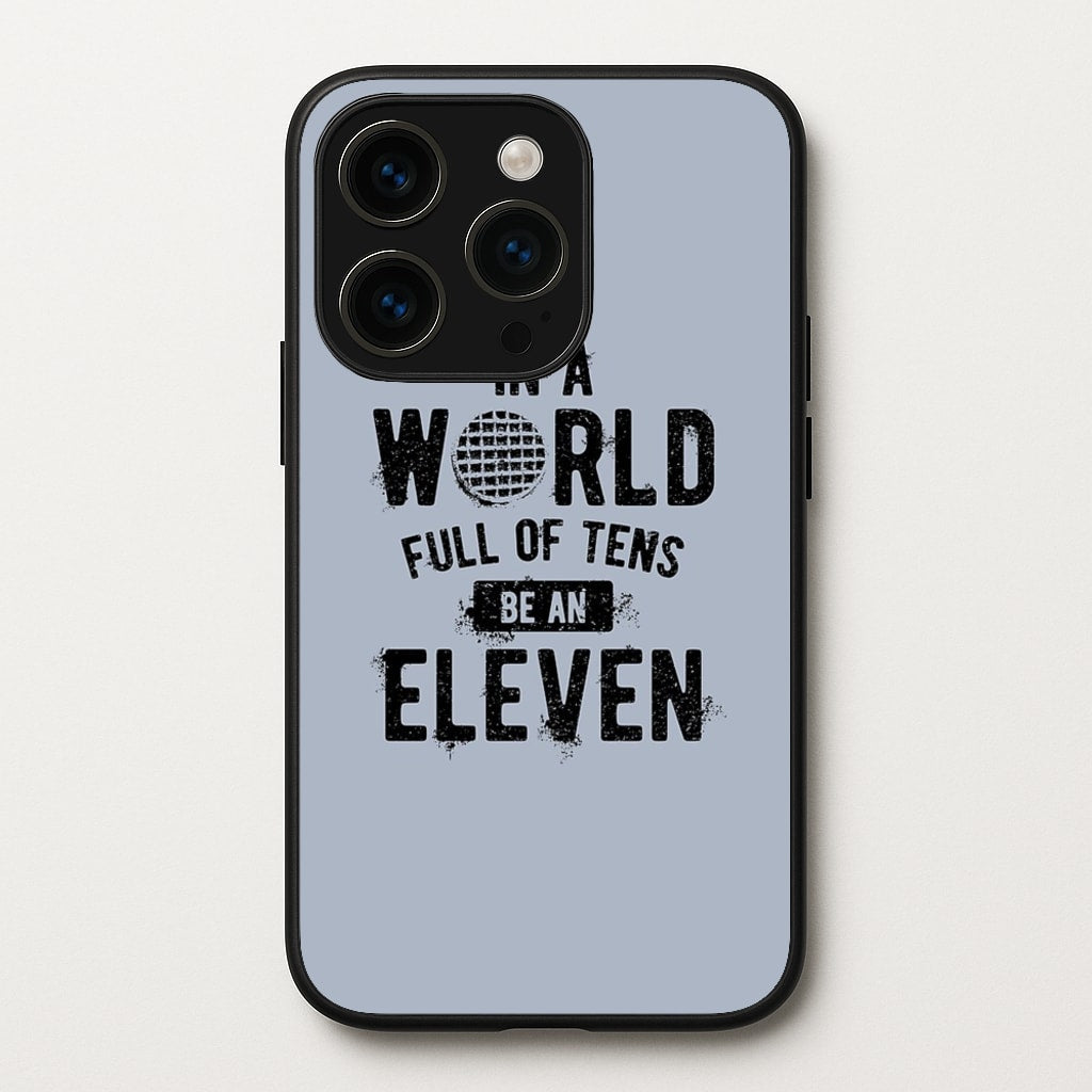 Be An Eleven - Stranger Things Phone Case for iPhone 15 Pro