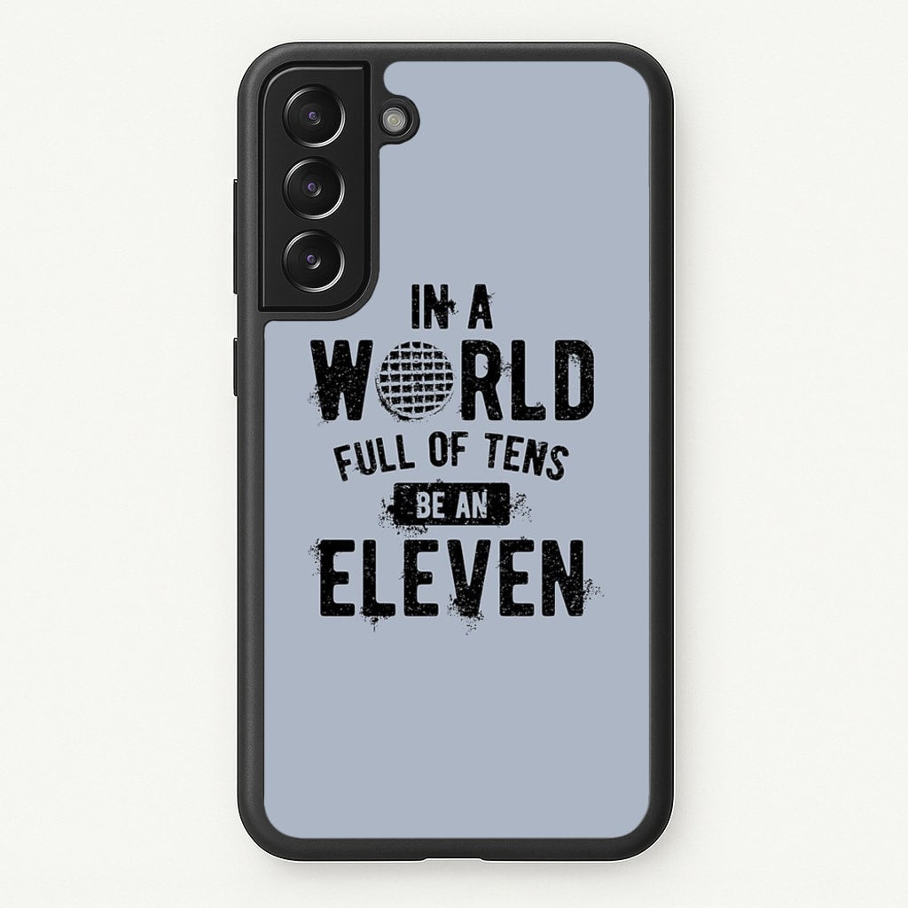 Be An Eleven - Stranger Things Phone Case for Galaxy S21FE