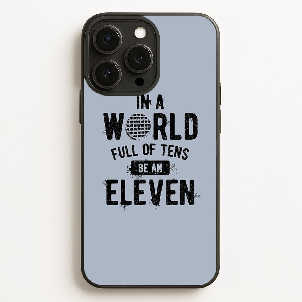 Be An Eleven - Stranger Things Phone Case for iPhone 12 Pro Max