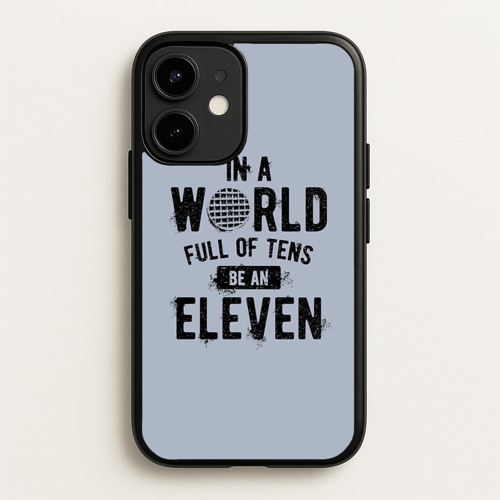 Be An Eleven - Stranger Things Phone Case for iPhone 12 Mini