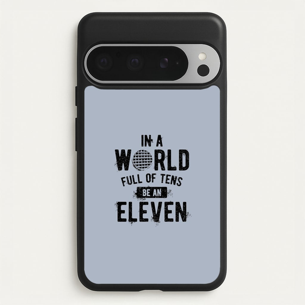 Be An Eleven - Stranger Things Phone Case for Google Pixel 9 Pro XL