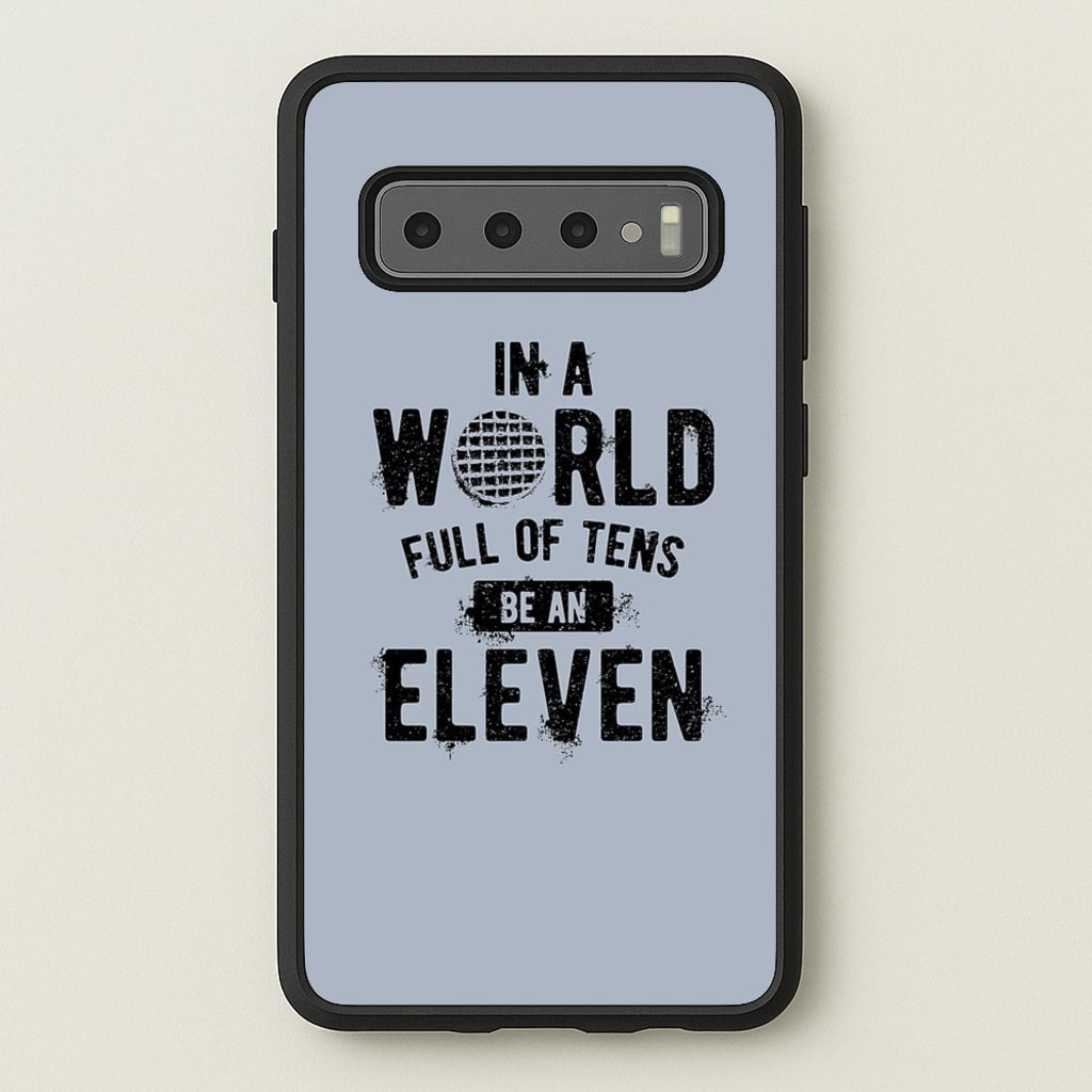 Be An Eleven - Stranger Things Phone Case for Galaxy S10 Plus