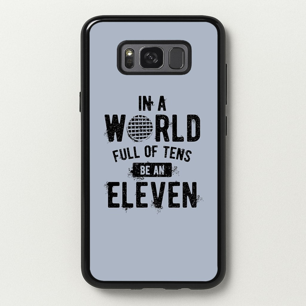 Be An Eleven - Stranger Things Phone Case for Galaxy S8 Plus