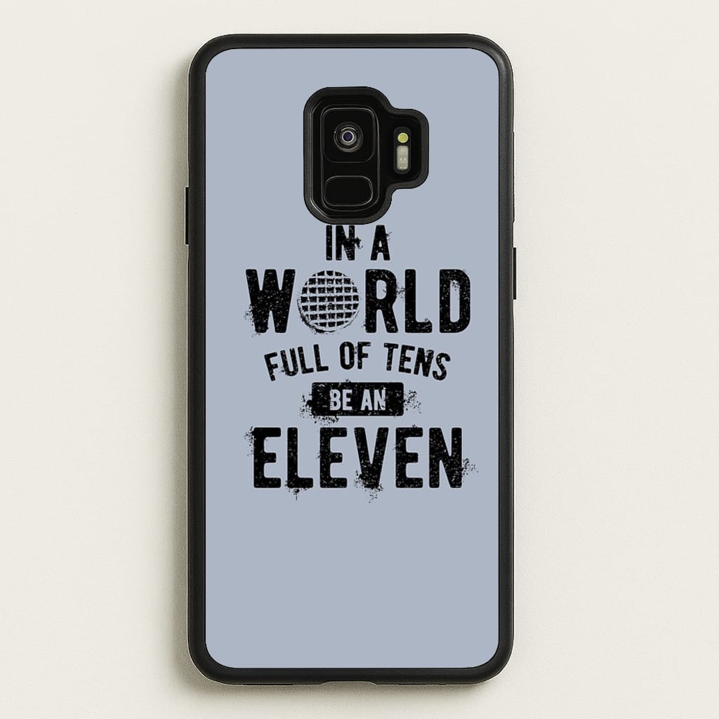 Be An Eleven - Stranger Things Phone Case for Galaxy S9