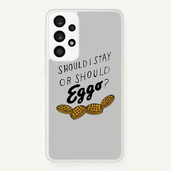 Should I Stay Or Should I Eggo - Stranger Things Phone Case for Galaxy A33